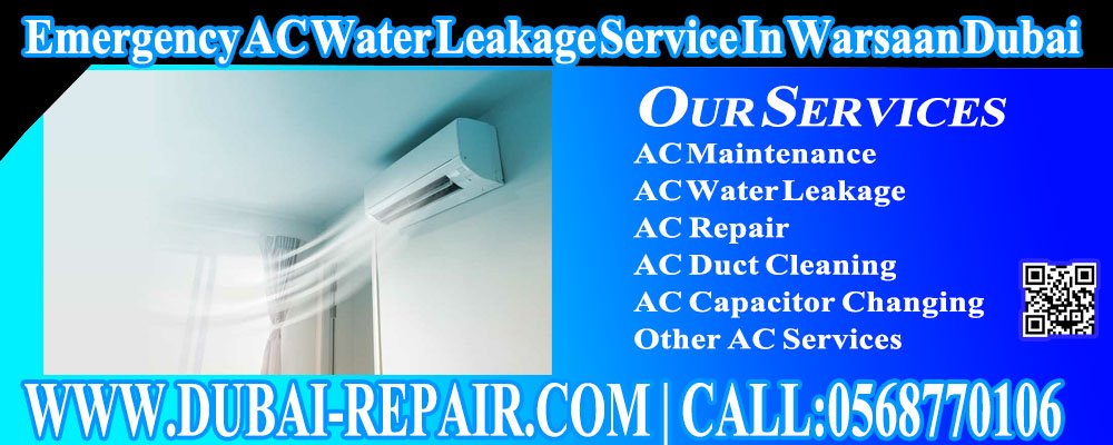 Dubai Repair Company Provides You The Best Emergency AC Water Leakage Service In Warsaan Dubai Contact Us 0568770106